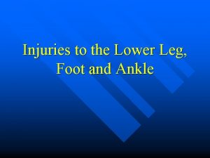 Injuries to the Lower Leg Foot and Ankle