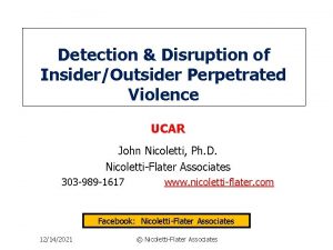 Detection Disruption of InsiderOutsider Perpetrated Violence UCAR John