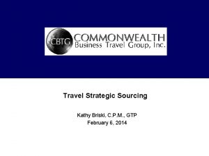 Travel Strategic Sourcing Kathy Briski C P M