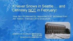 It Never Snows in Seattle and Definitely NOT