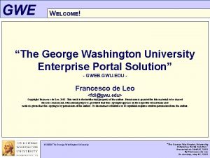 GWE B WELCOME The George Washington University Enterprise