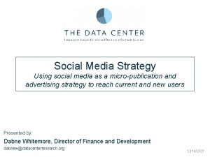 Social Media Strategy Using social media as a