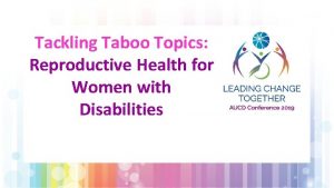 Tackling Taboo Topics Reproductive Health for Women with