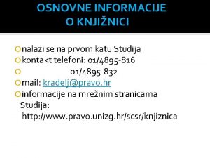 OSNOVNE INFORMACIJE O KNJINICI nalazi se na prvom