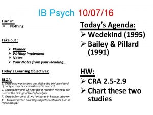 IB Psych 100716 Turn in Nothing Take out