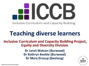 Teaching diverse learners Inclusive Curriculum and Capacity Building