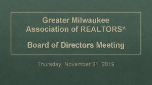 Greater Milwaukee Association of REALTORS Board of Directors