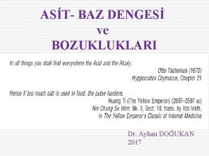 AST BAZ DENGES ve BOZUKLUKLARI Dr Ayhan DOUKAN