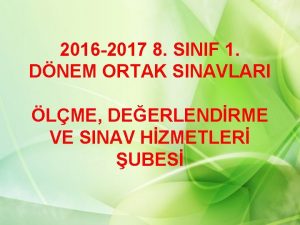 2016 2017 8 SINIF 1 DNEM ORTAK SINAVLARI