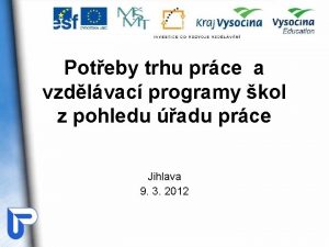 Poteby trhu prce a vzdlvac programy kol z