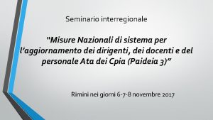 Seminario interregionale Misure Nazionali di sistema per laggiornamento
