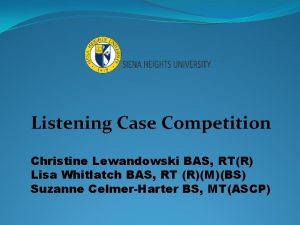 Listening Case Competition Christine Lewandowski BAS RTR Lisa