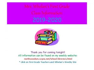 Mrs Whelans First Grade Class Information 2019 2020