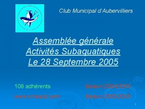 Club Municipal dAubervilliers Assemble gnrale Activits Subaquatiques Le