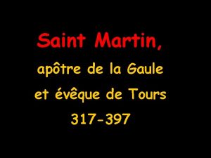 Saint Martin aptre de la Gaule et vque