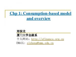 Chp 1 Consumptionbased model and overview http efinance
