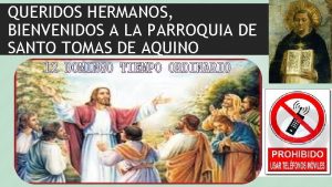 QUERIDOS HERMANOS BIENVENIDOS A LA PARROQUIA DE SANTO