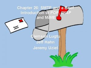Chapter 26 SMTP and a Brief Introduction to
