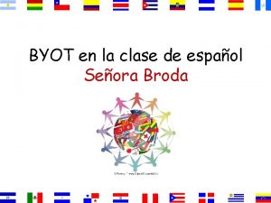 BYOT en la clase de espaol Seora Broda