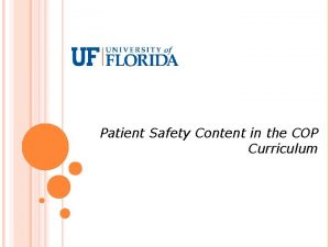 Patient Safety Content in the COP Curriculum COP