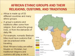 AFRICAN ETHNIC GROUPS AND THEIR RELIGIONS CUSTOMS AND