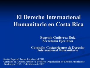 El Derecho Internacional Humanitario en Costa Rica Eugenia