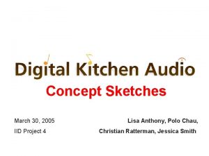 Digital Kitchen Audio Concept Sketches March 30 2005