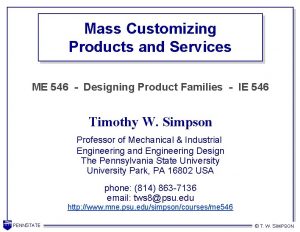 Mass Customizing Products and Services ME 546 Designing