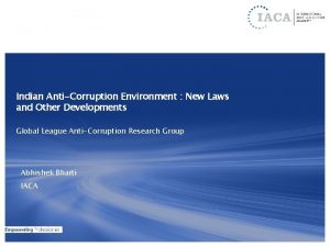 Indian AntiCorruption Environment New Laws and Other Developments
