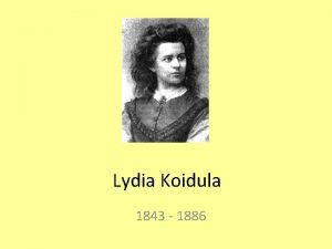 Lydia Koidula 1843 1886 Lapseplv Lydia Emilie Florentine
