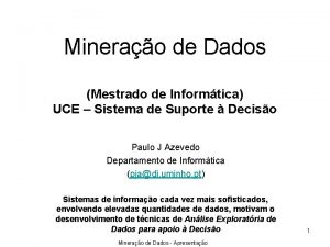 Minerao de Dados Mestrado de Informtica UCE Sistema