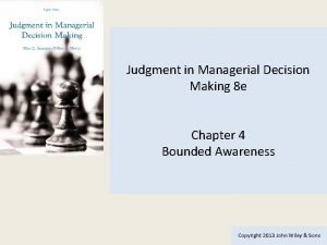 Judgment in Managerial Decision Making 8 e Chapter