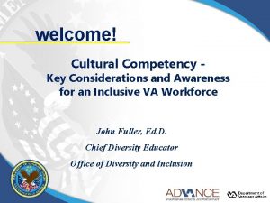 welcome Cultural Competency Key Considerations and Awareness for