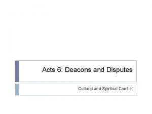 Acts 6 Deacons and Disputes Cultural and Spiritual