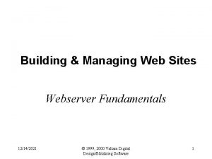 Building Managing Web Sites Webserver Fundamentals 12142021 1999