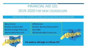 FINANCIAL AID 101 2019 2020 FOR NEW COUNSELORS