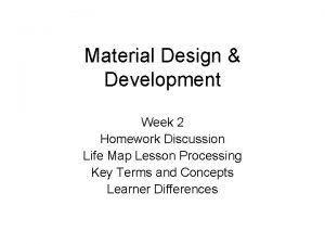 Material Design Development Week 2 Homework Discussion Life