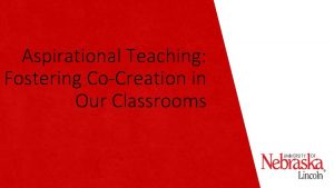 Aspirational Teaching Fostering CoCreation in Our Classrooms Cocreation