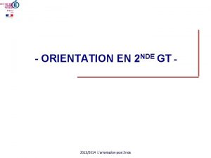 ORIENTATION EN 2 NDE GT 20132014 Lorientation post
