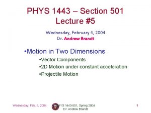 PHYS 1443 Section 501 Lecture 5 Wednesday February
