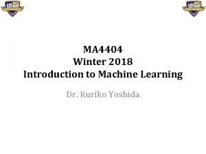 MA 4404 Winter 2018 Introduction to Machine Learning
