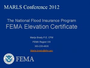 MARLS Conference 2012 The National Flood Insurance Program