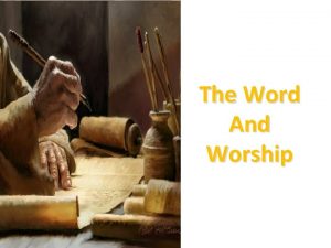 The Word And Worship The Word and Worship