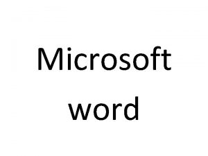 Microsoft word En sus inicios MS Word tard