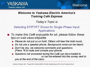 Welcome Yaskawa Training Caf Welcome to Yaskawa Electric