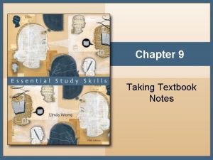 Chapter 9 Taking Textbook Notes Five Notetaking Options