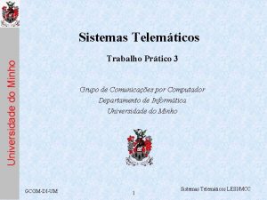 Sistemas Telemticos Universidade do Minho Trabalho Prtico 3