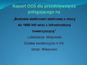 Raport OO dla przedsiwzicia polegajcego na Budowie elektrowni
