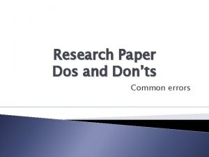Research Paper Dos and Donts Common errors Research