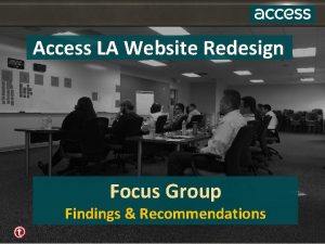 Access LA Website Redesign Focus Group Findings Recommendations